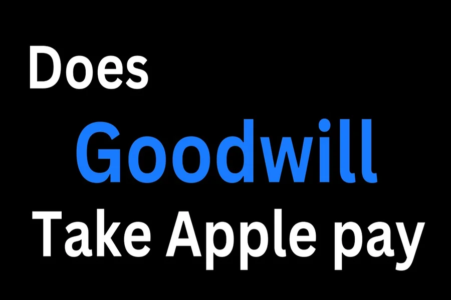Does Goodwill Take Apple Pay