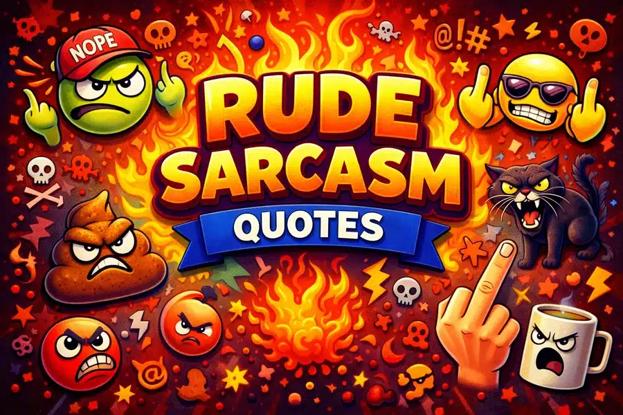 Rude Sarcasm Quotes