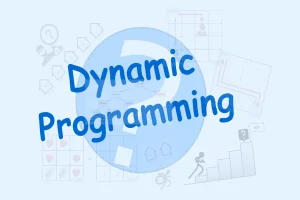 What is Dynamic Programming Explained With Practical Examples