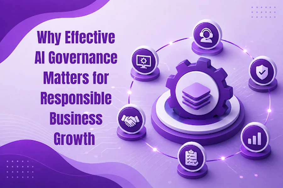 Why Effective AI Governance Matters for Responsible Business Growth